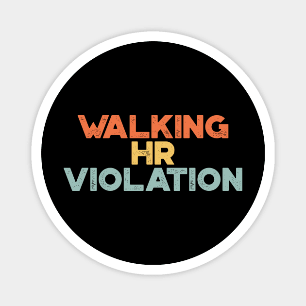 Walking HR Violation Sunset Funny Magnet by truffela